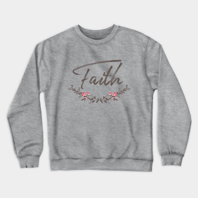 Classy Faith Tee Shirt Crewneck Sweatshirt by beyerbydesign